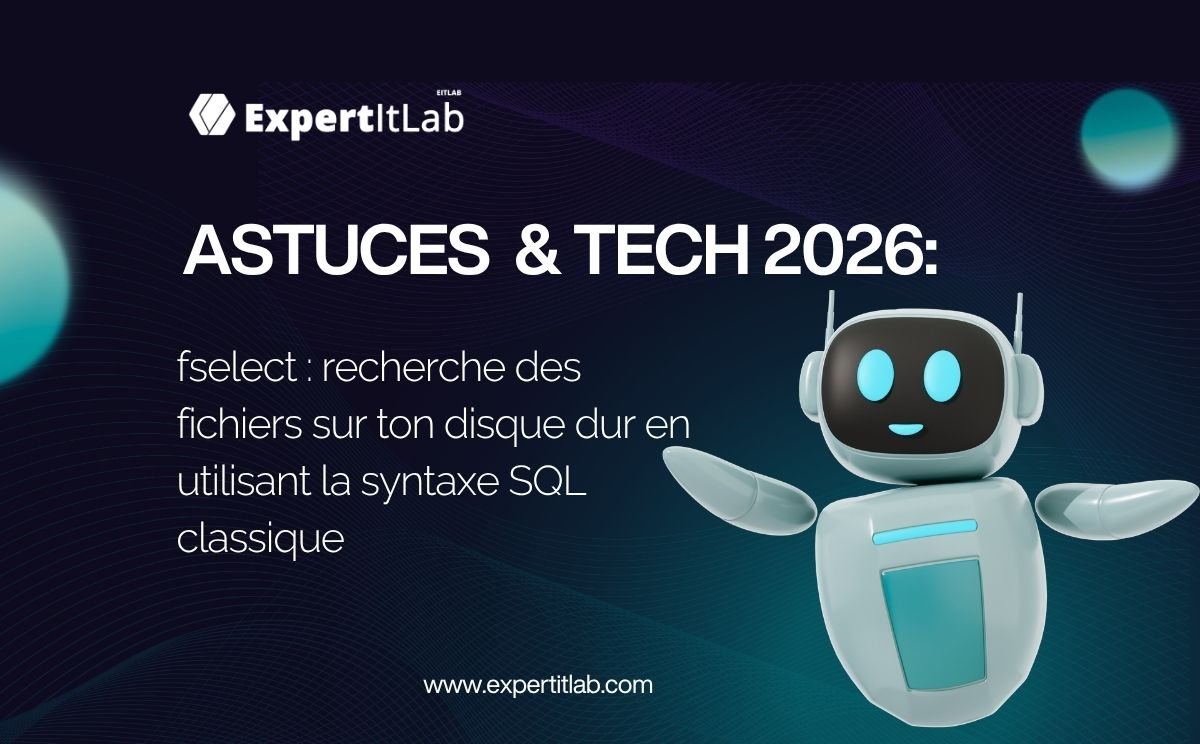 fselect : recherche des fichiers sur ton disque dur en utilisant la syntaxe SQL classique
