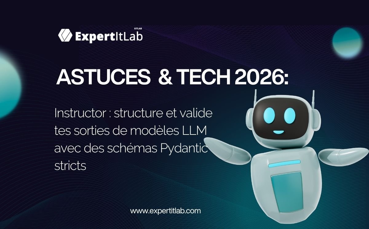 Instructor : structure et valide tes sorties de modèles LLM avec des schémas Pydantic stricts